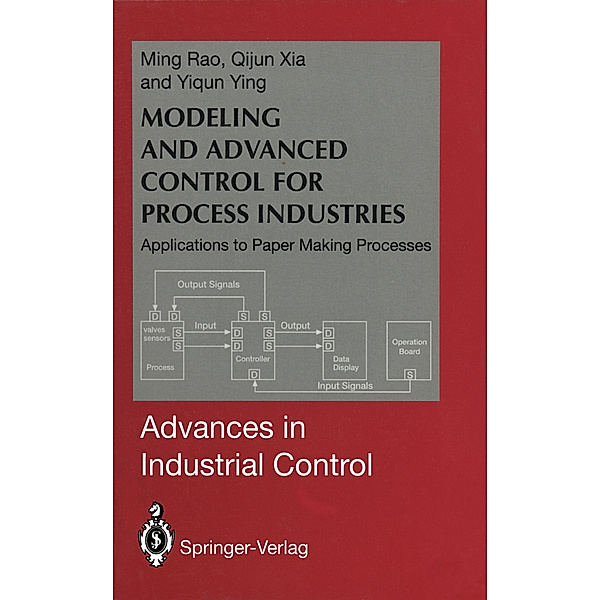 Modeling and Advanced Control for Process Industries, Ming Rao, Qijun Xia, Yiqun Ying