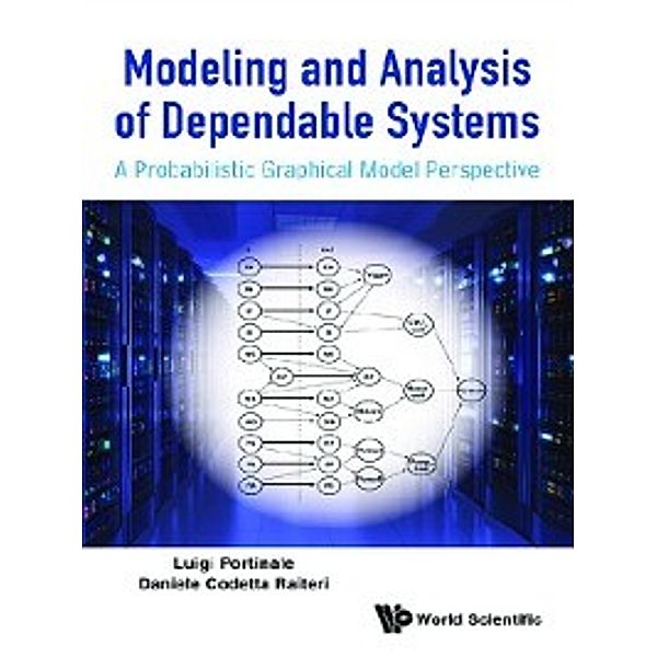 Modeling and Analysis of Dependable Systems, Luigi Portinale, Daniele Codetta Raiteri