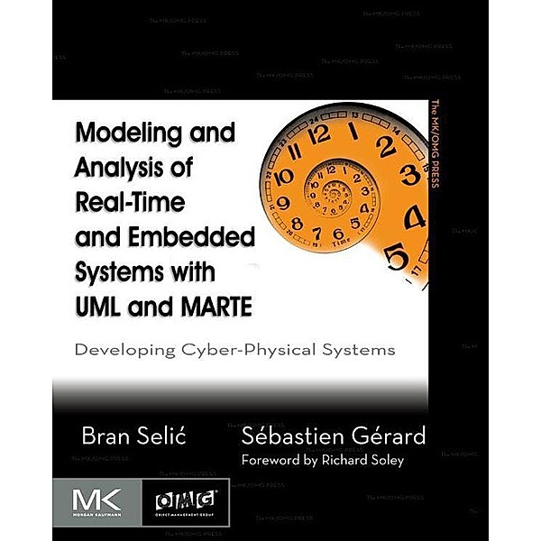 Modeling and Analysis of Real-Time and Embedded Systems with UML and MARTE, Bran Selic, Sebastien Gerard
