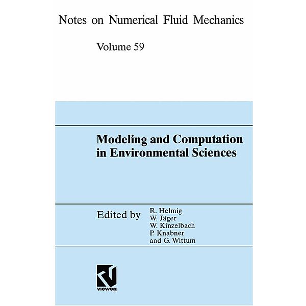 Modeling and Computation in Environmental Sciences / Notes on Numerical Fluid Mechanics Bd.59