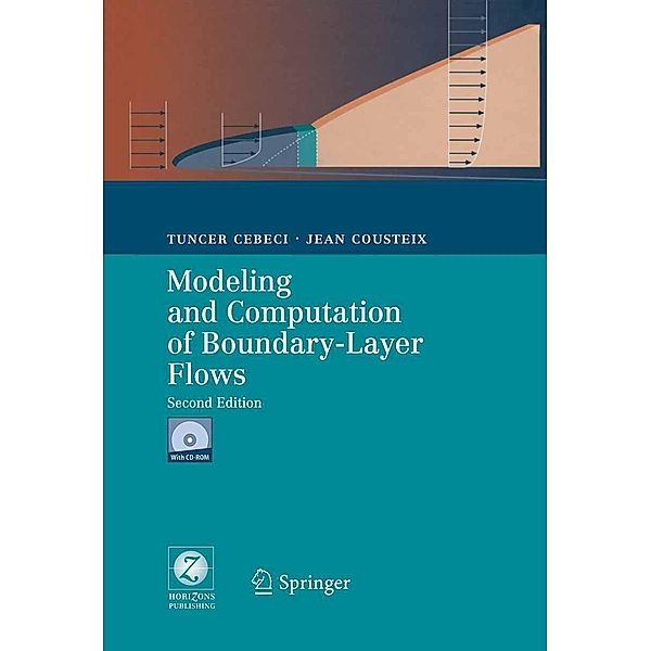 Modeling and Computation of Boundary-Layer Flows, Tuncer Cebeci, Jean Cousteix