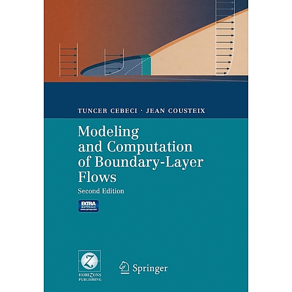 Modeling And Computation of Boundary-layer Flows, w. CD-ROM, Tuncer Cebeci, Jean Cousteix