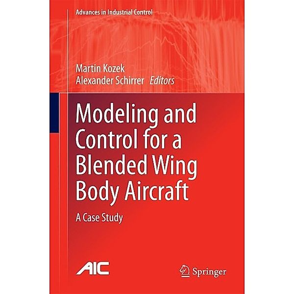 Modeling and Control for a Blended Wing Body Aircraft / Advances in Industrial Control