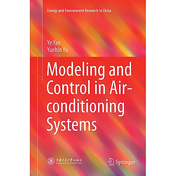 Modeling and Control in Air-conditioning Systems, Ye Yao, Yuebin Yu