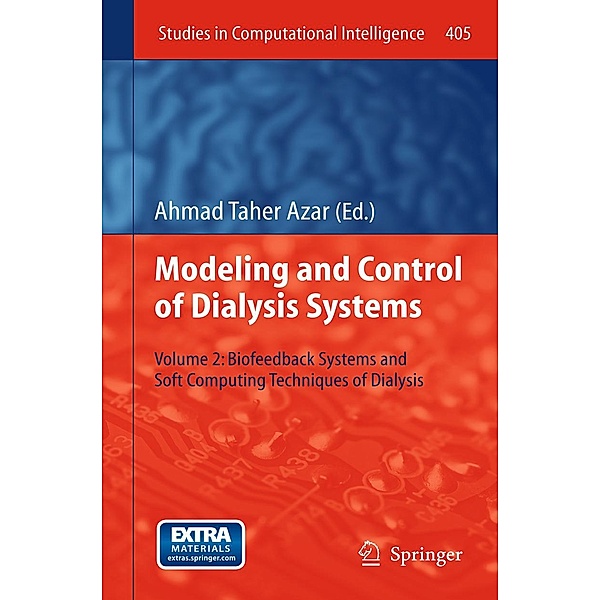 Modeling and Control of Dialysis Systems / Studies in Computational Intelligence Bd.405