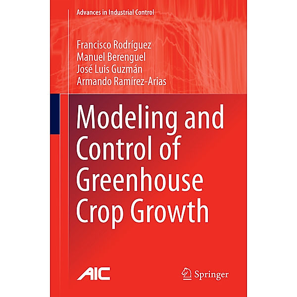Modeling and Control of Greenhouse Crop Growth, Francisco Rodríguez, Armando Ramírez-Arias, José Luis Guzmán, Manuel Berenguel