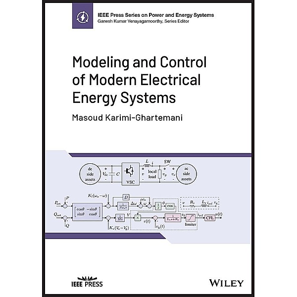 Modeling and Control of Modern Electrical Energy Systems / IEEE Series on Power Engineering, Masoud Karimi-Ghartemani