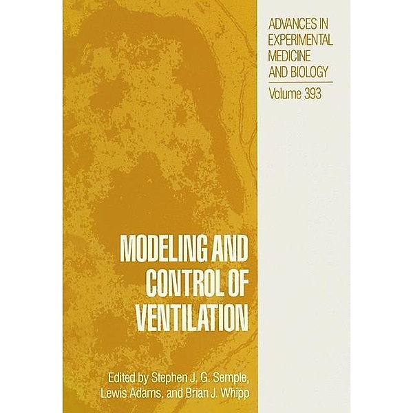 Modeling and Control of Ventilation / Advances in Experimental Medicine and Biology Bd.393