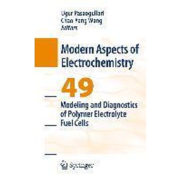 Modeling and Diagnostics of Polymer Electrolyte Fuel Cells / Modern Aspects of Electrochemistry