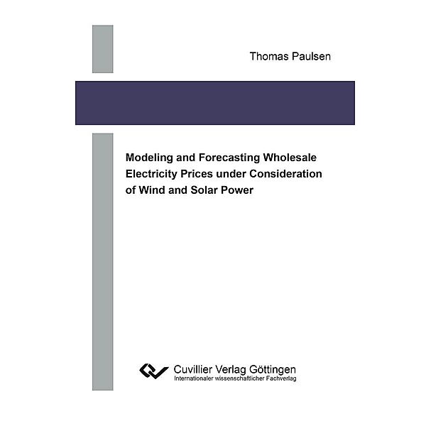 Modeling and Forecasting Wholesale Electricity Prices under Consideration of Wind and Solar Power