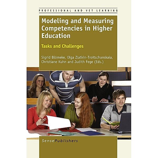 Modeling and Measuring Competencies in Higher Education / Professional and VET learning Bd.1