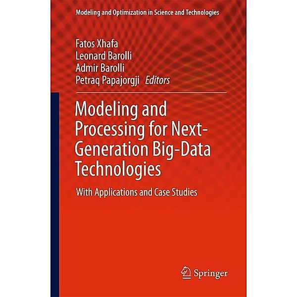 Modeling and Processing for Next-Generation Big-Data Technologies / Modeling and Optimization in Science and Technologies Bd.4