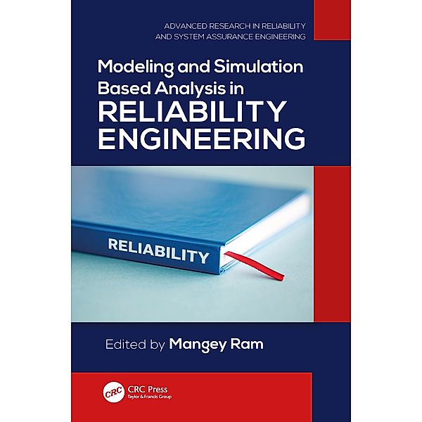 Modeling and Simulation Based Analysis in Reliability Engineering