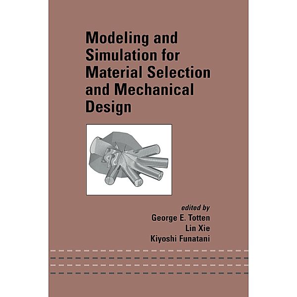 Modeling and Simulation for Material Selection and Mechanical Design