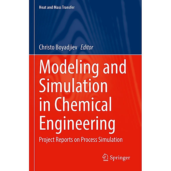 Modeling and Simulation in Chemical Engineering