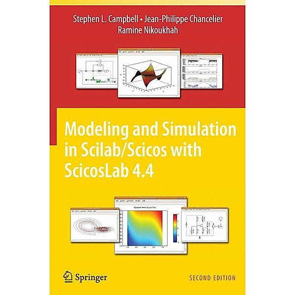 Modeling and Simulation in Scilab/Scicos with ScicosLab 4.4, Stephen L. Campbell, Jean-Philippe Chancelier, Ramine Nikoukhah