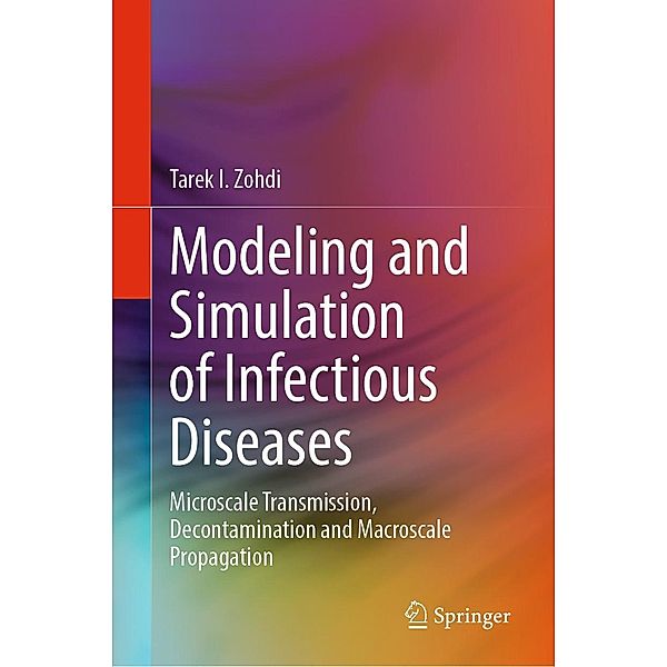 Modeling and Simulation of Infectious Diseases, Tarek I. Zohdi