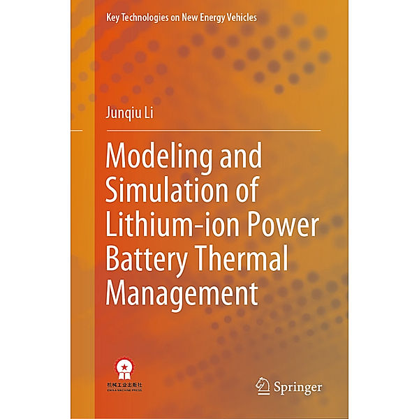 Modeling and Simulation of Lithium-ion Power Battery Thermal Management, Junqiu Li
