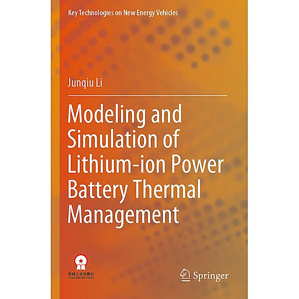 Modeling and Simulation of Lithium-ion Power Battery Thermal Management, Junqiu Li