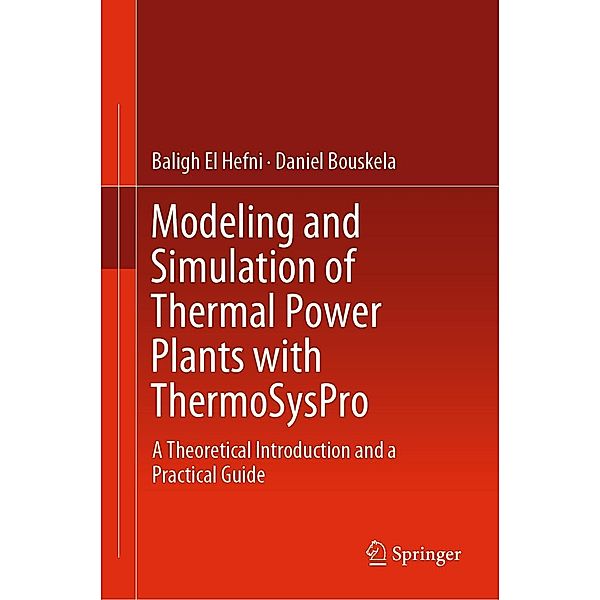 Modeling and Simulation of Thermal Power Plants with ThermoSysPro, Baligh El Hefni, Daniel Bouskela