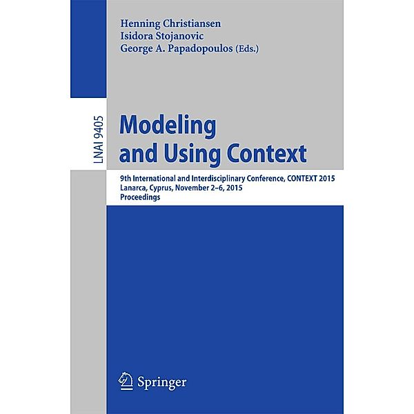 Modeling and Using Context / Lecture Notes in Computer Science Bd.9405