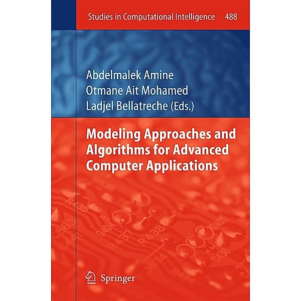 Modeling Approaches and Algorithms for Advanced Computer Applications / Studies in Computational Intelligence Bd.488