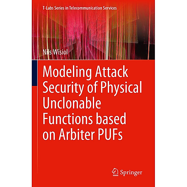 Modeling Attack Security of Physical Unclonable Functions based on Arbiter PUFs, Nils Wisiol