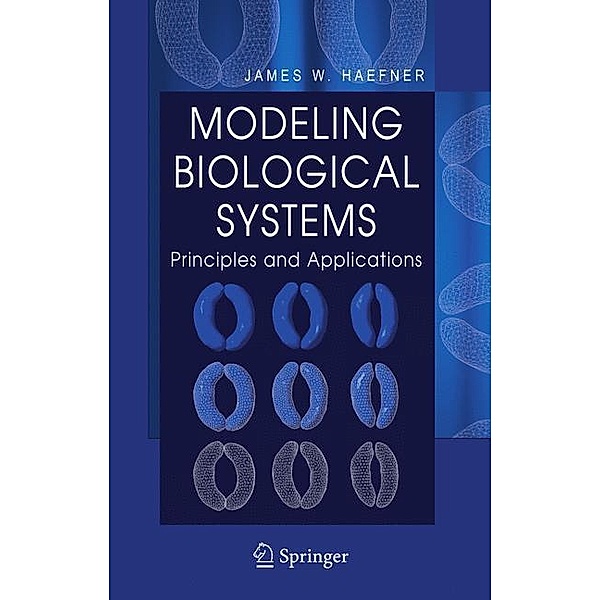 Modeling Biological Systems:, James W. Haefner