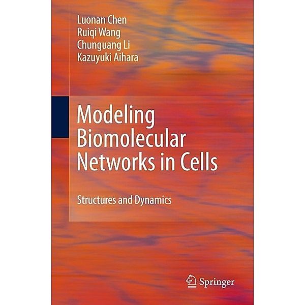 Modeling Biomolecular Networks in Cells, Luonan Chen, Ruiqi Wang, Chunguang Li, Kazuyuki Aihara