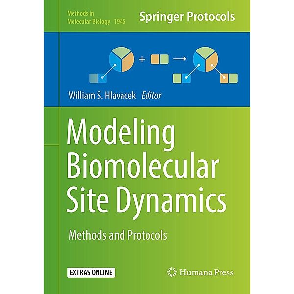 Modeling Biomolecular Site Dynamics / Methods in Molecular Biology Bd.1945