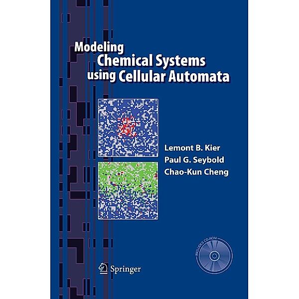 Modeling Chemical Systems using Cellular Automata, Lemont B. Kier, Paul G. Seybold, Chao-Kun Cheng