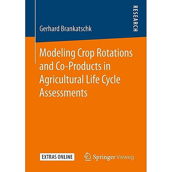 Modeling Crop Rotations and Co-Products in Agricultural Life Cycle Assessments, Gerhard Brankatschk