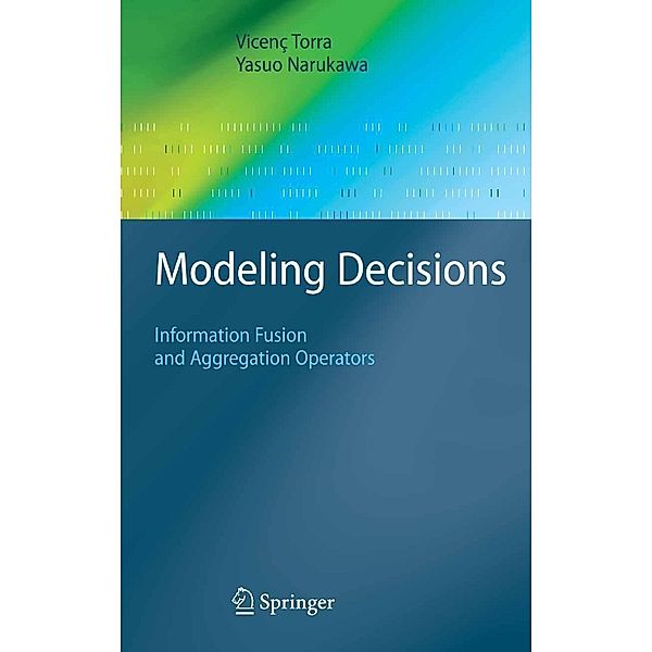 Modeling Decisions / Cognitive Technologies, Vicenç Torra, Yasuo Narukawa