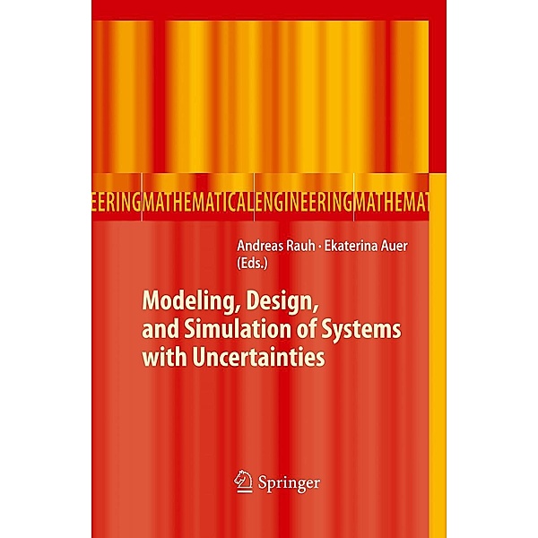 Modeling, Design, and Simulation of Systems with Uncertainties / Mathematical Engineering, Andreas Rauh, Ekaterina Auer