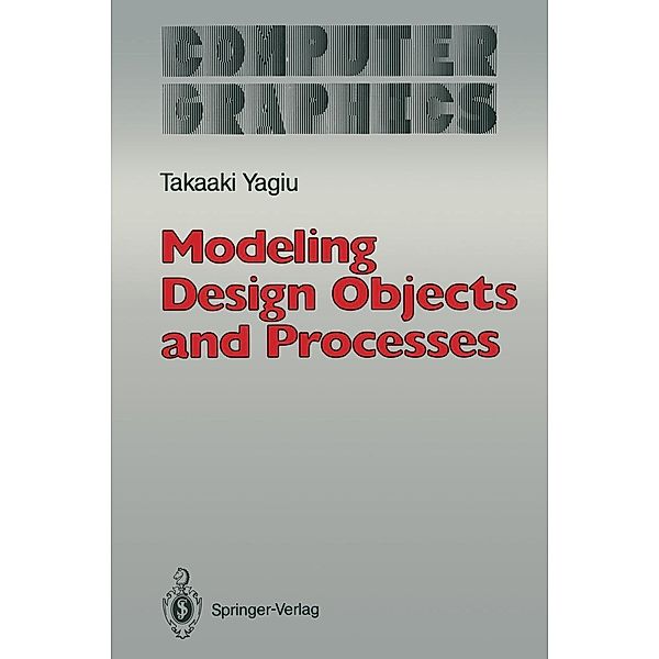 Modeling Design Objects and Processes / Computer Graphics: Systems and Applications, Takaaki Yagiu