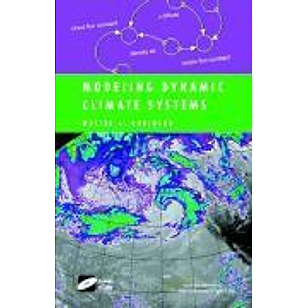 Modeling Dynamic Climate Systems, w. CD-ROM, Walter A. Robinson