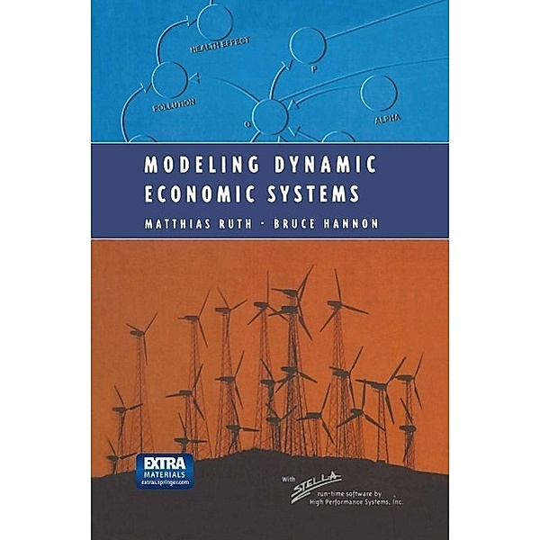 Modeling Dynamic Economic Systems / Modeling Dynamic Systems, Matthias Ruth, Bruce Hannon