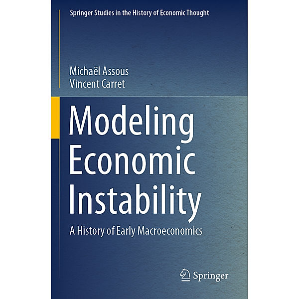 Modeling Economic Instability, Michaël Assous, Vincent Carret