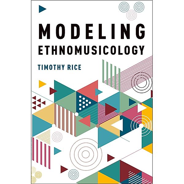 Modeling Ethnomusicology, Timothy Rice