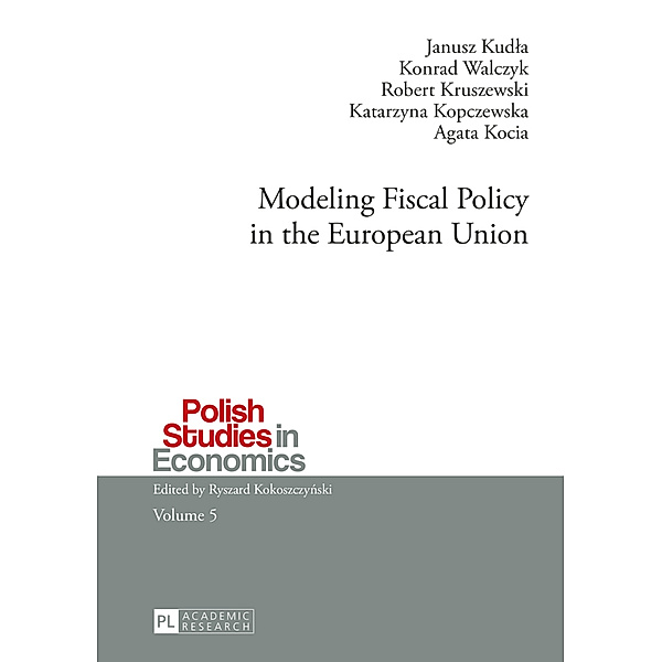 Modeling Fiscal Policy in the European Union, Janusz Kudla, Konrad Walczyk, Robert Kruszewski