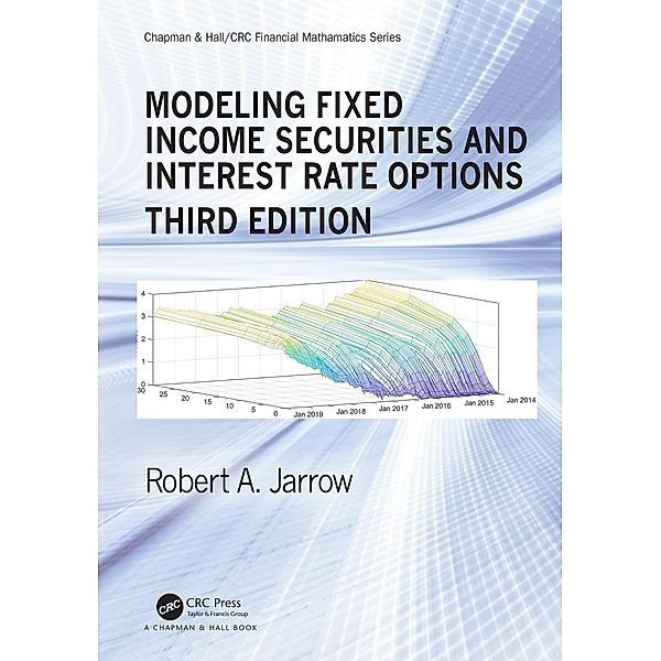Modeling Fixed Income Securities and Interest Rate Options, Robert Jarrow