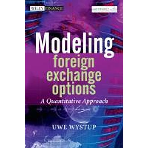 Modeling Foreign Exchange Options, Uwe Wystup