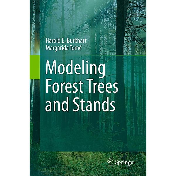 Modeling Forest Trees and Stands, Harold E. Burkhart, Margarida Tomé