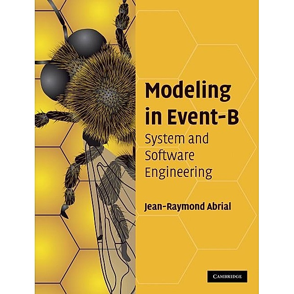 Modeling in Event-B, Jean-Raymond Abrial