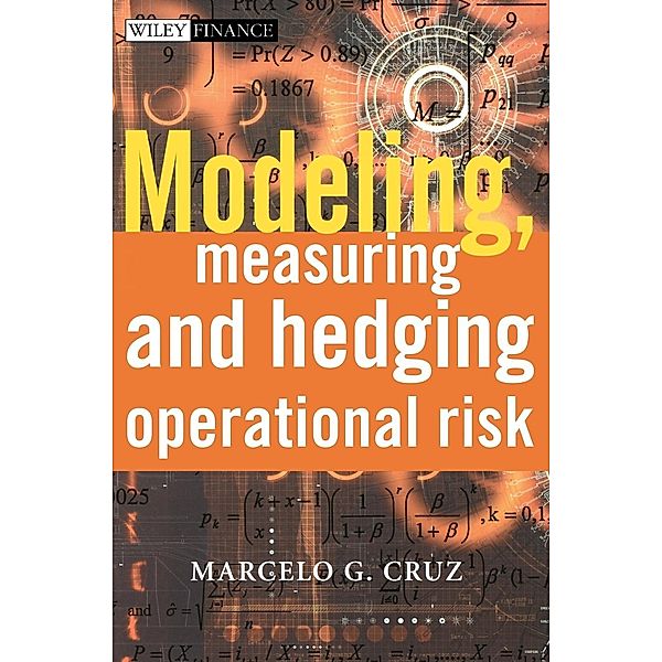 Modeling, Measuring and Hedging Operational Risk, Marcelo G. Cruz