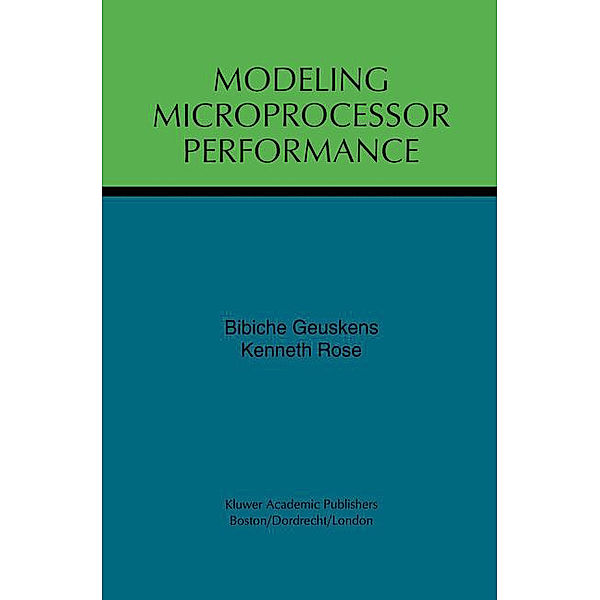 Modeling Microprocessor Performance, Bibiche Geuskens, Kenneth Rose