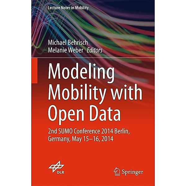 Modeling Mobility with Open Data / Lecture Notes in Mobility