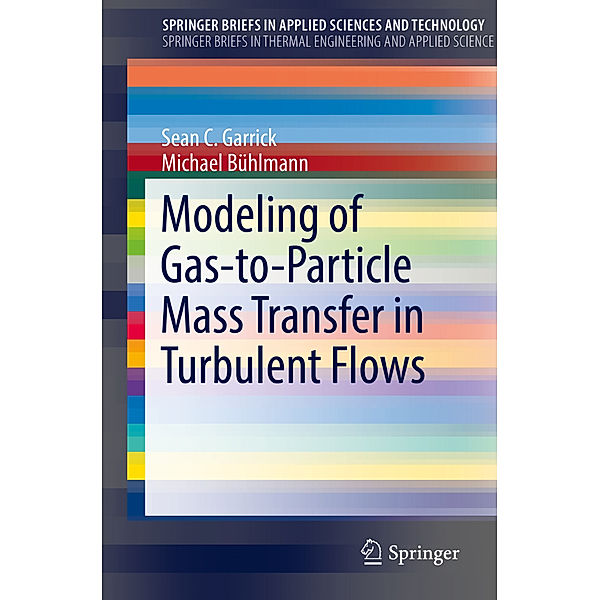 Modeling of Gas-to-Particle Mass Transfer in Turbulent Flows, Sean C. Garrick, Michael Bühlmann