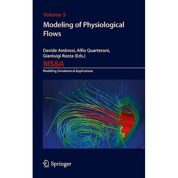 Modeling of Physiological Flows / MS&A Bd.5