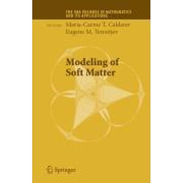 Modeling of Soft Matter / The IMA Volumes in Mathematics and its Applications Bd.141